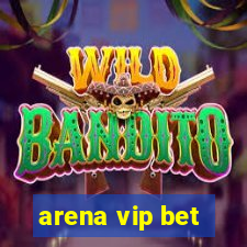 arena vip bet